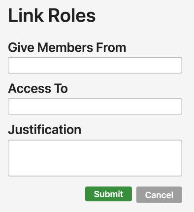 Screenshot of the Link Roles page, containing "Give Members From", "Access to", and "Justification" text boxes